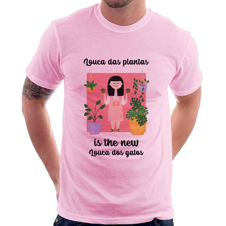 Camiseta Louca das plantas is the new louca dos gatos - Rosa Bebê