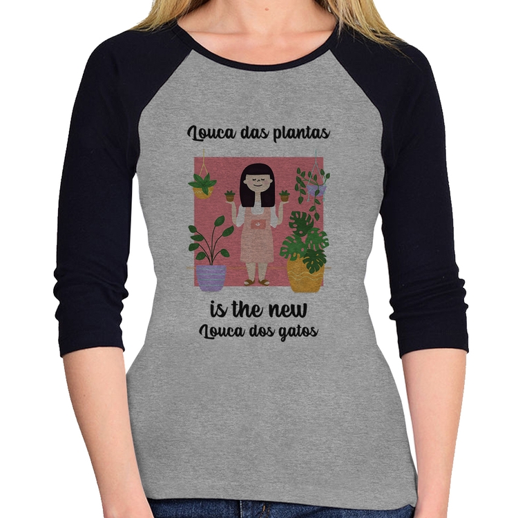 Baby Look Raglan Louca das plantas is the new louca dos gatos Manga 3/4 - Cinza/Preto