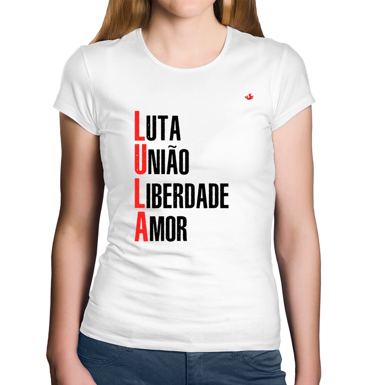Baby Look Algodão LULA - Luta, União, Liberdade e Amor - Branca