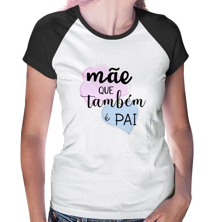 Baby Look Raglan Mãe que também é Pai