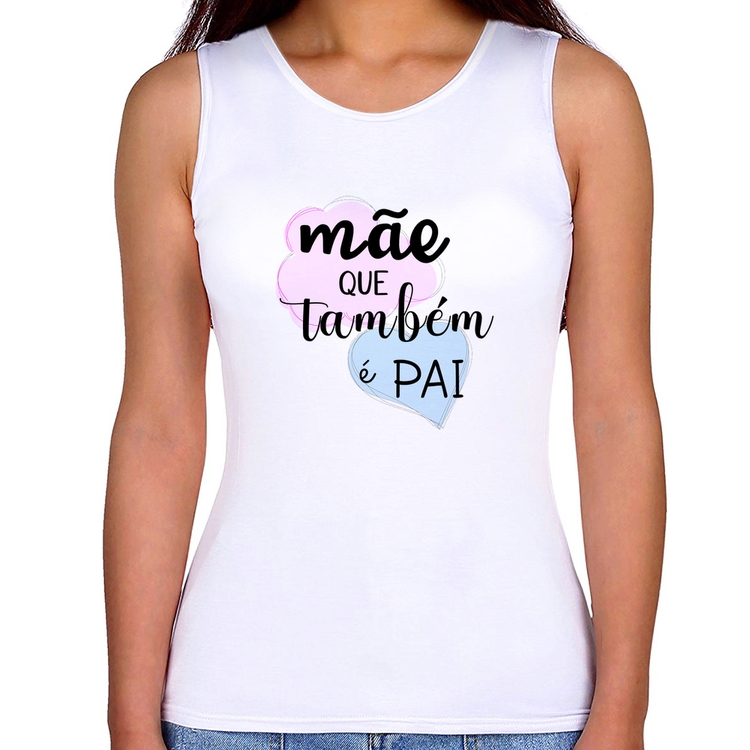 Regata Feminina Mãe que também é Pai