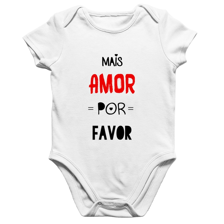 Body Bebê Algodão Mais Amor Por Favor - Branco