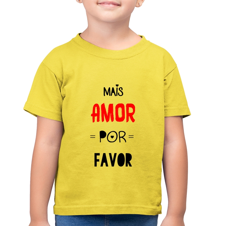 Camiseta Algodão Infantil Mais Amor Por Favor - Amarelo Canário