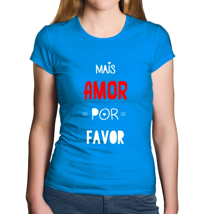 Baby Look Algodão Mais Amor Por Favor - Azul