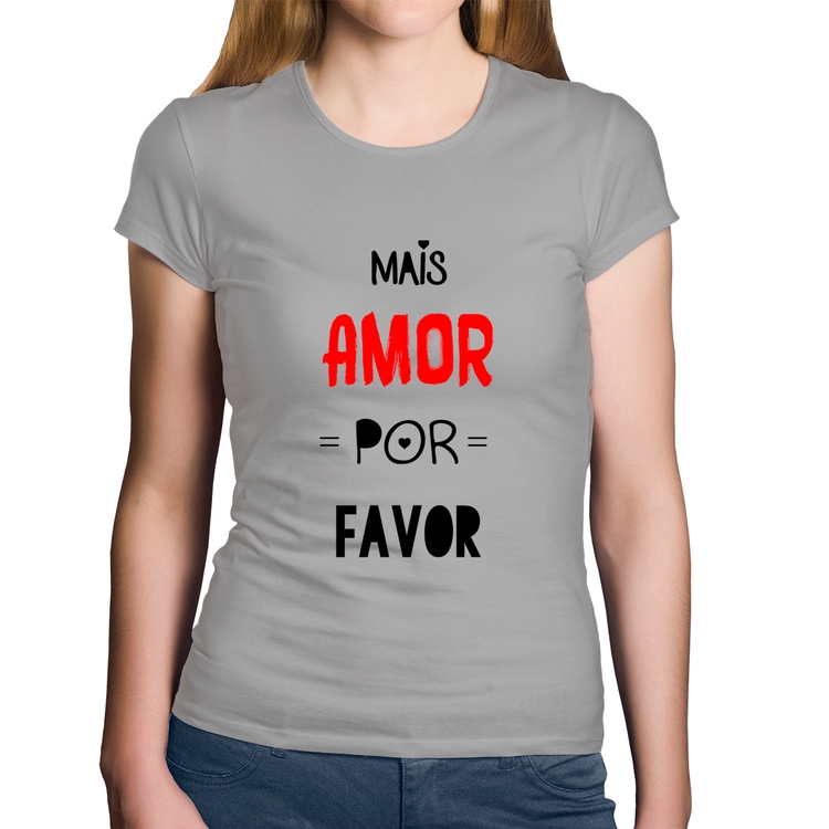 Baby Look Algodão Mais Amor Por Favor - Cinza