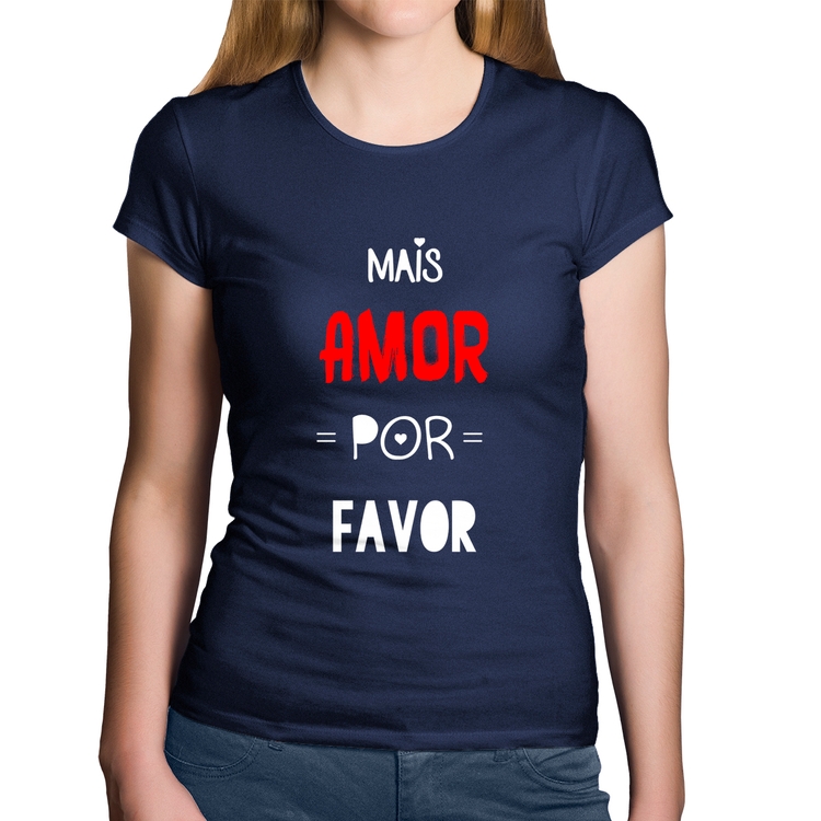 Baby Look Algodão Mais Amor Por Favor - Marinho