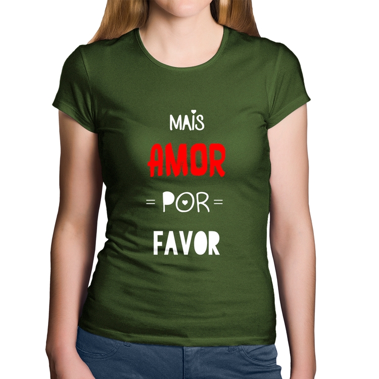 Baby Look Algodão Mais Amor Por Favor - Musgo