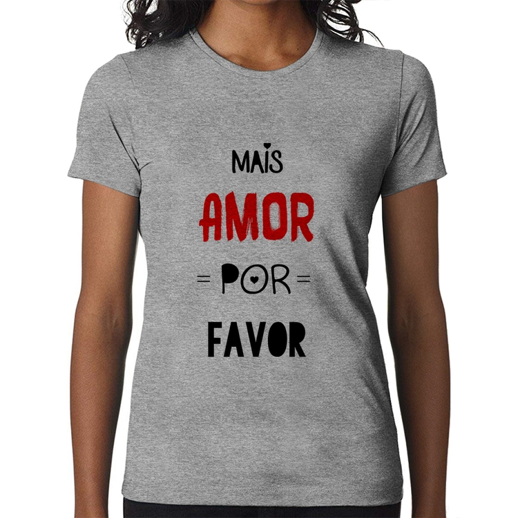 Baby Look Mais Amor Por Favor - Cinza