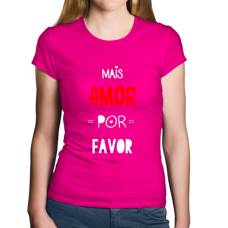 Baby Look Algodão Mais Amor Por Favor - Rosa