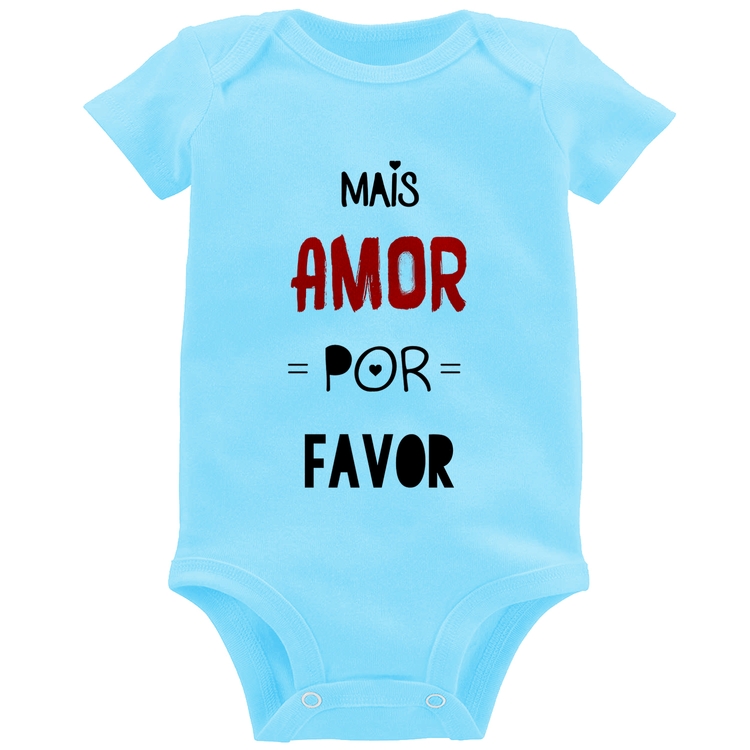 Body Bebê Mais Amor Por Favor - Azul Bebê
