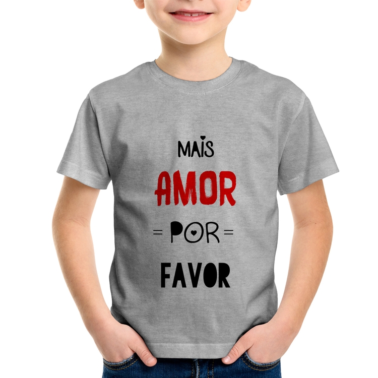 Camiseta Infantil Mais Amor Por Favor - Cinza