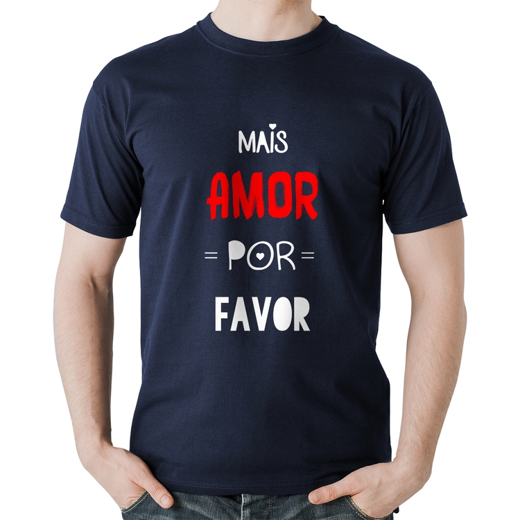 Camiseta Algodão Mais Amor Por Favor - Marinho
