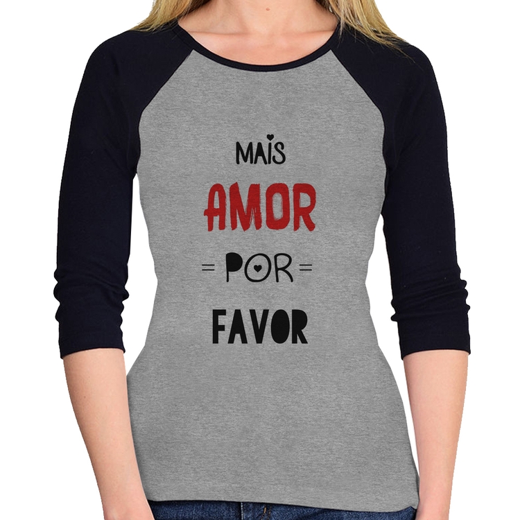 Baby Look Raglan Mais Amor Por Favor Manga 3/4 - Cinza/Preto