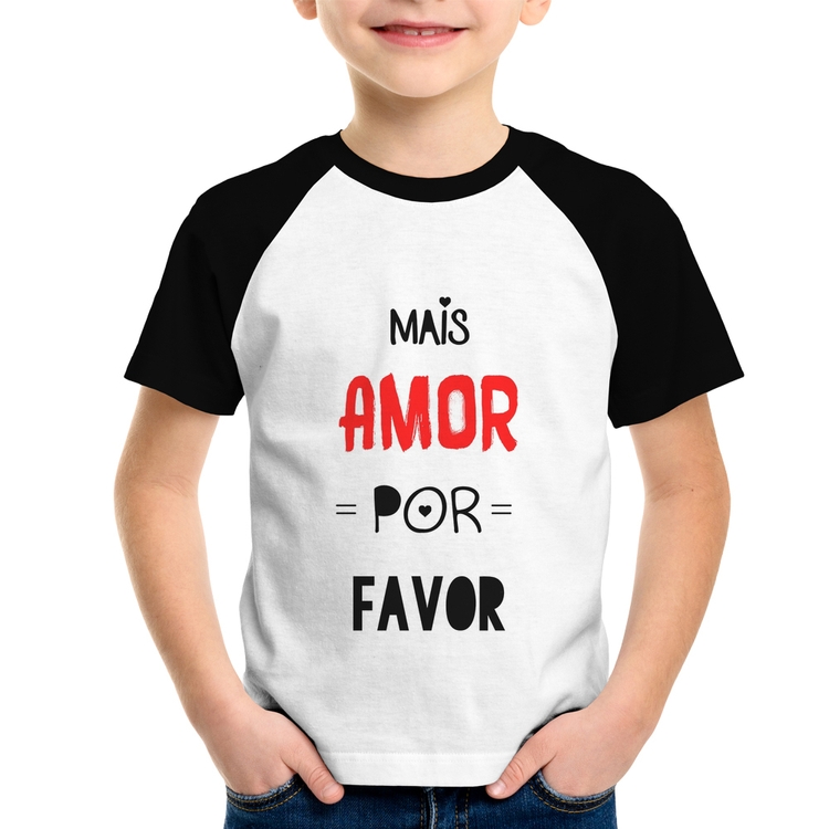 Camiseta Raglan Infantil Mais Amor Por Favor