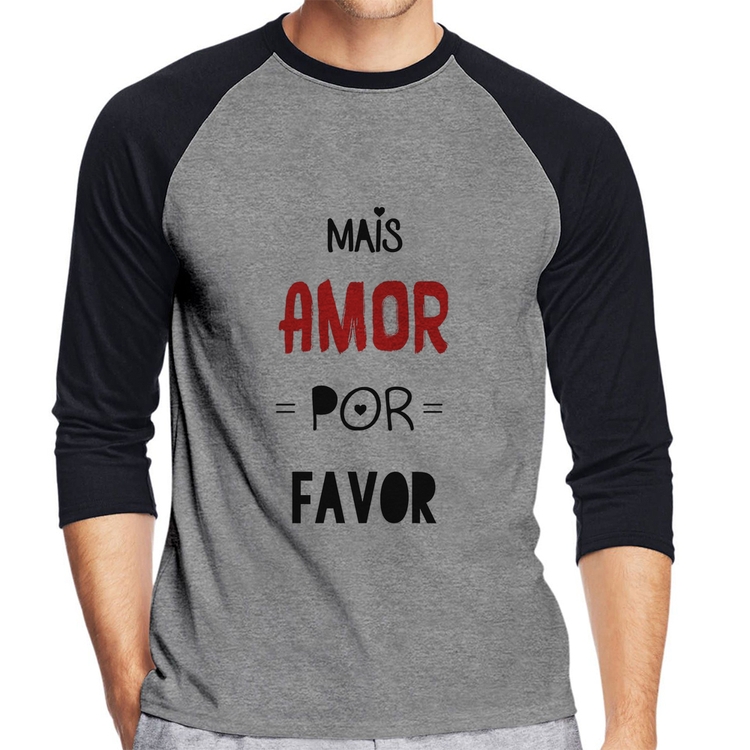 Camiseta Raglan Mais Amor Por Favor Manga 3/4 - Cinza/Preto