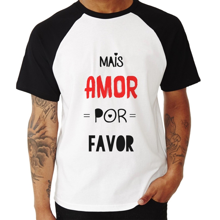 Camiseta Raglan Mais Amor Por Favor