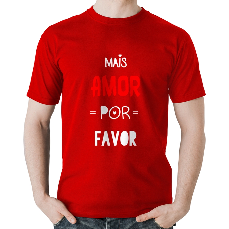 Camiseta Algodão Mais Amor Por Favor - Vermelha