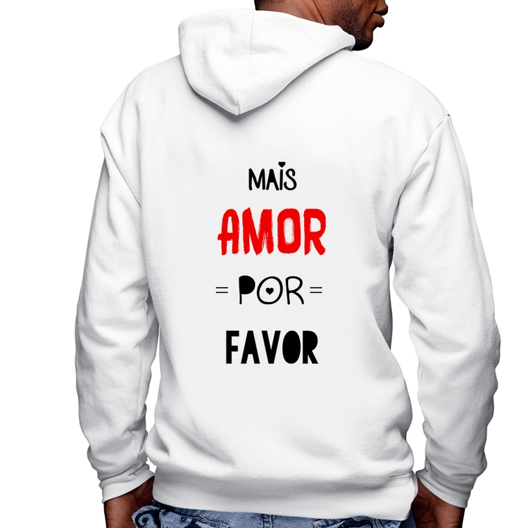 Blusa Moletom Mais Amor Por Favor Masculina com Capuz e Zíper - Branca