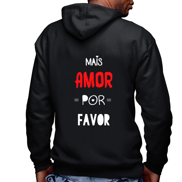 Blusa Moletom Mais Amor Por Favor Masculina com Capuz e Zíper
