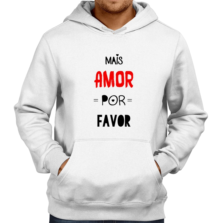 Moletom Mais Amor Por Favor - Branco