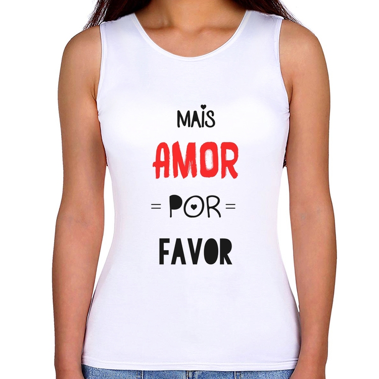 Regata Feminina Mais Amor Por Favor