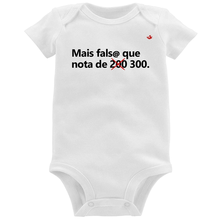 Body Bebê Mais falsa que nota de 300