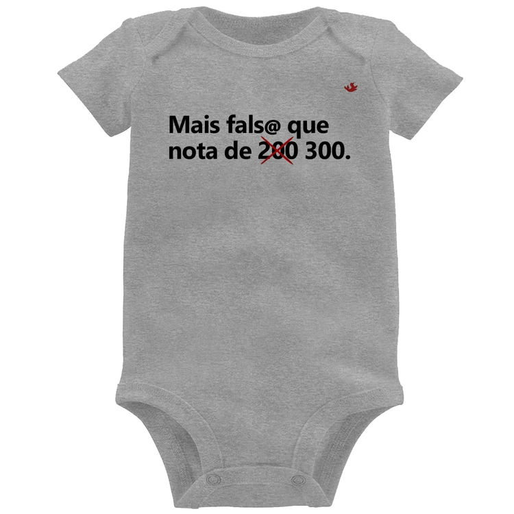 Body Bebê Mais falsa que nota de 300 - Cinza