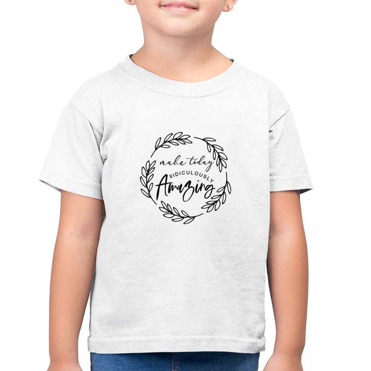 Camiseta Algodão Infantil Make Today Amazing - Branca