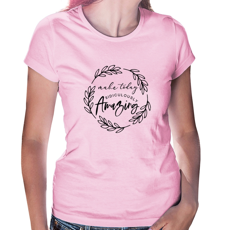 Baby Look Make Today Amazing - Rosa Bebê