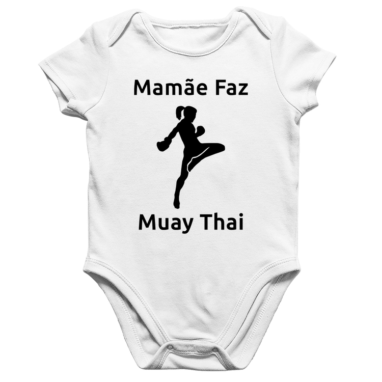 Body Bebê Algodão Mamãe Faz Muay Thai - Branco