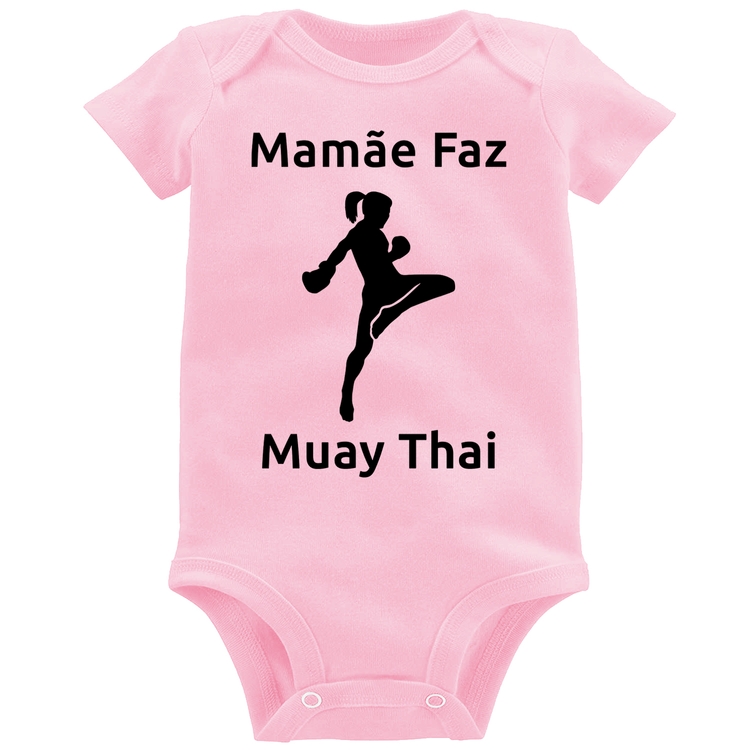 Body Bebê Mamãe Faz Muay Thai - Rosa Bebê
