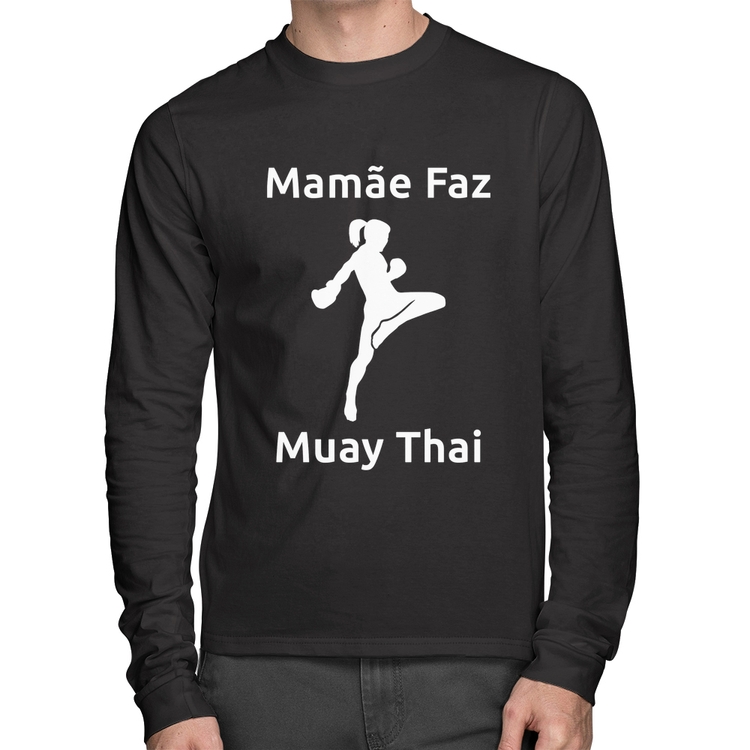 Camiseta Algodão Mamãe Faz Muay Thai Manga Longa