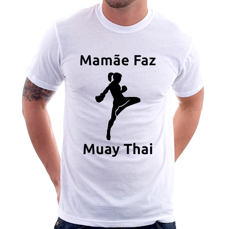 Camiseta Mamãe Faz Muay Thai