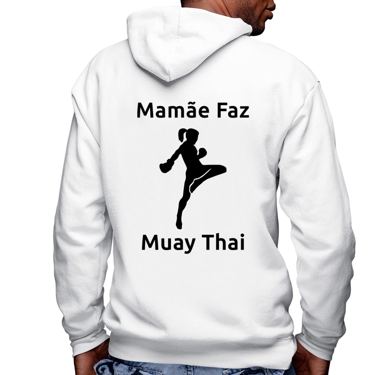 Blusa Moletom Mamãe Faz Muay Thai Masculina com Capuz e Zíper - Branca
