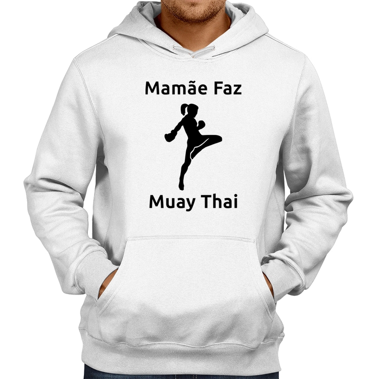 Moletom Mamãe Faz Muay Thai - Branco
