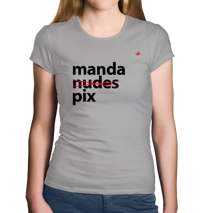 Baby Look Algodão Manda PIX - Cinza