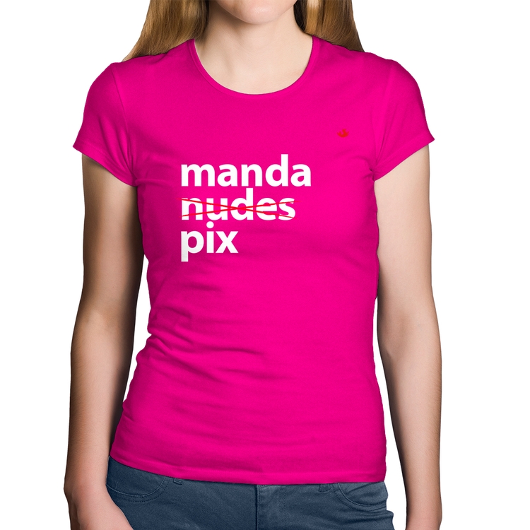 Baby Look Algodão Manda PIX - Rosa