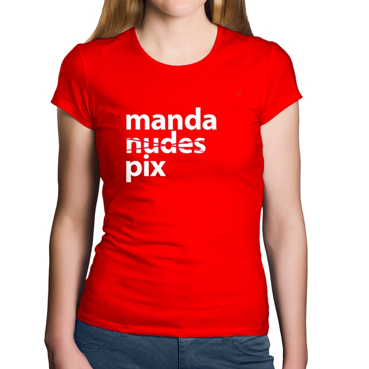 Baby Look Algodão Manda PIX - Vermelha