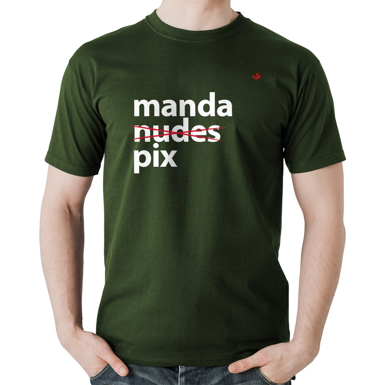 Camiseta Algodão Manda PIX - Musgo