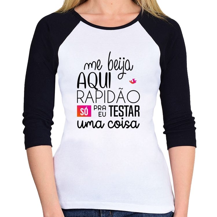 Baby Look Raglan Me beija aqui rapidão Manga 3/4