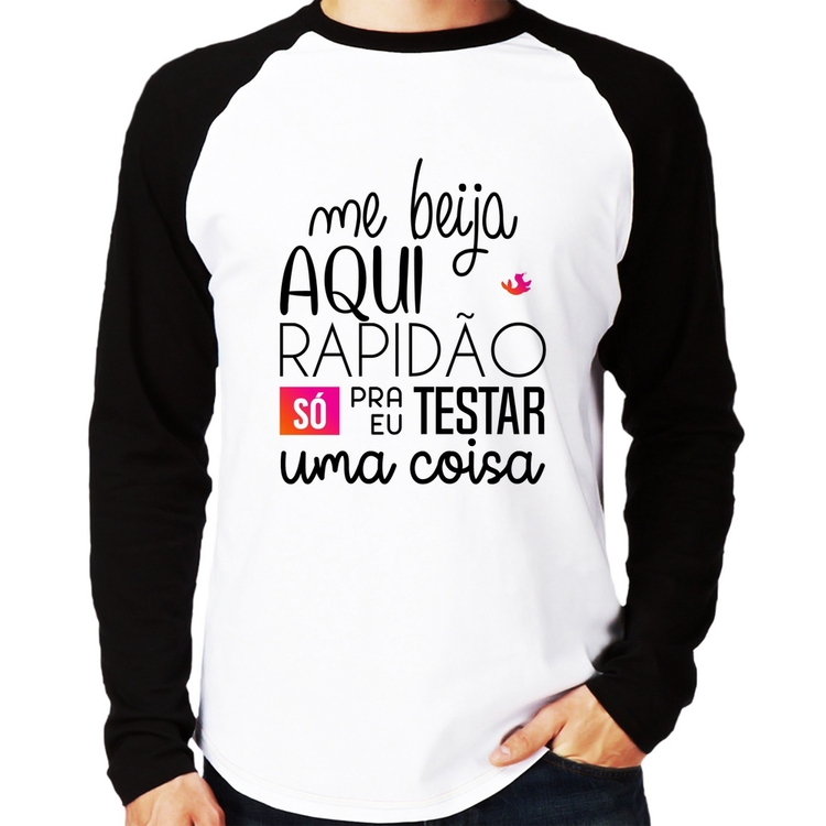 Camiseta Raglan Me beija aqui rapidão Manga Longa