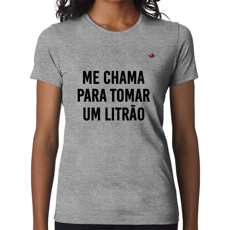 Baby Look Me chama para tomar um litrão - Cinza