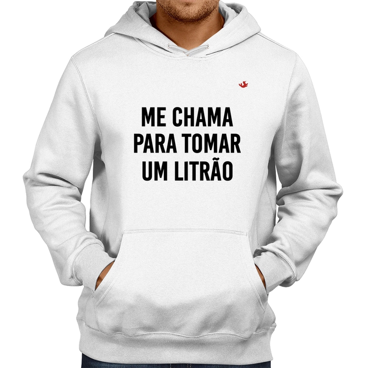 Moletom Me chama para tomar um litrão - Branco