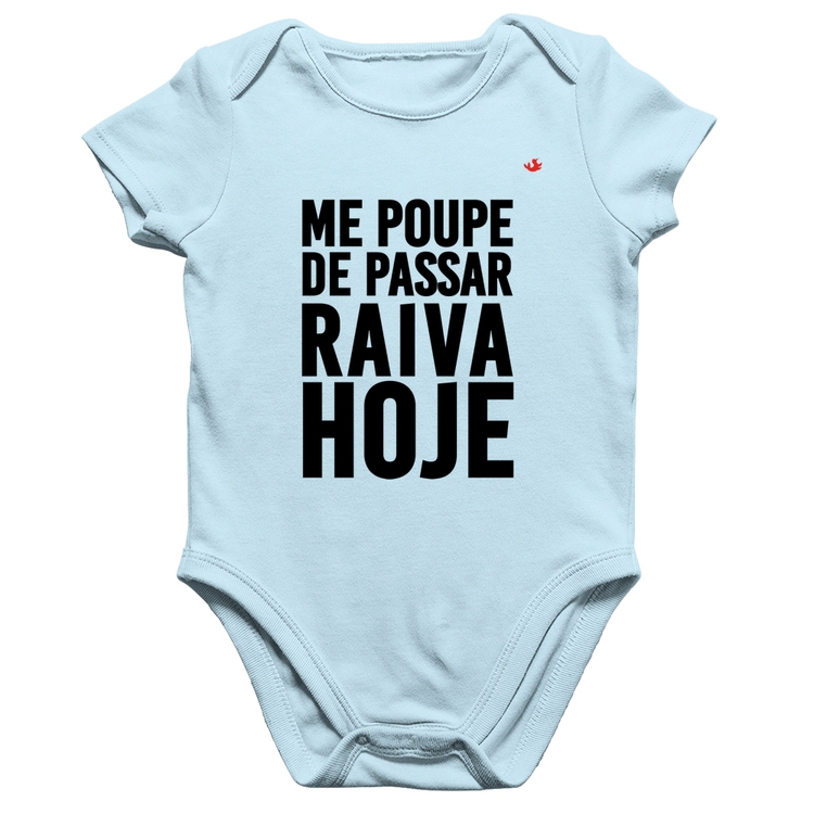 Body Bebê Algodão Me poupe de passar raiva hoje - Azul Bebê
