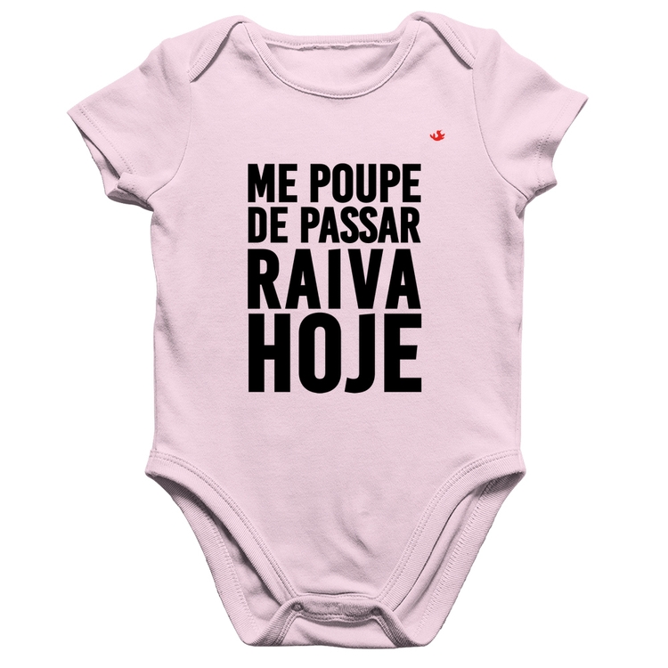 Body Bebê Algodão Me poupe de passar raiva hoje - Rosa Bebê