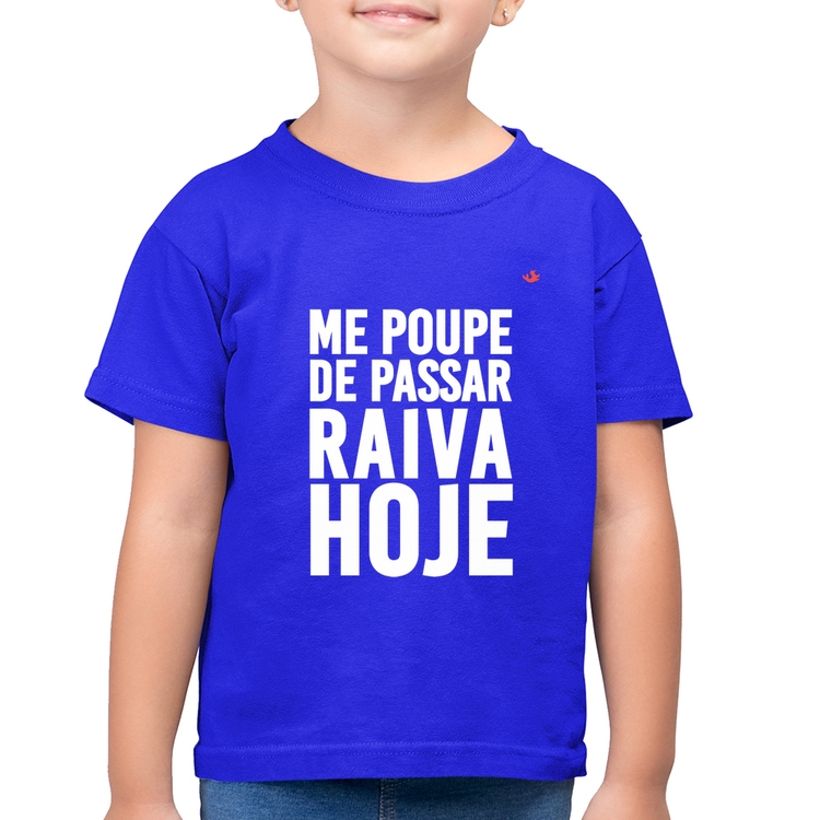 Camiseta Algodão Infantil Me poupe de passar raiva hoje - Azul Royal