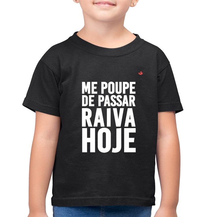 Camiseta Algodão Infantil Me poupe de passar raiva hoje