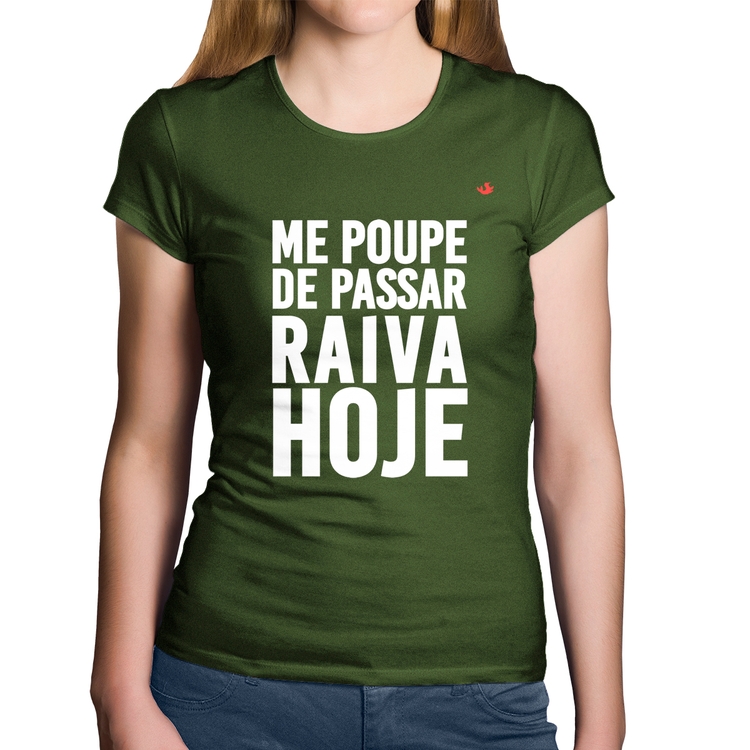 Baby Look Algodão Me poupe de passar raiva hoje - Musgo