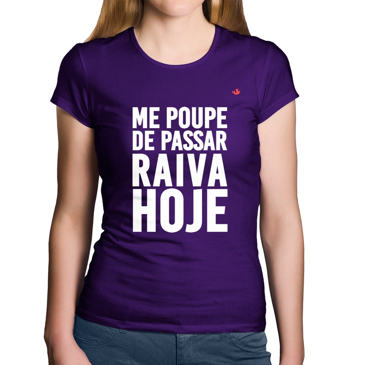 Baby Look Algodão Me poupe de passar raiva hoje - Roxa