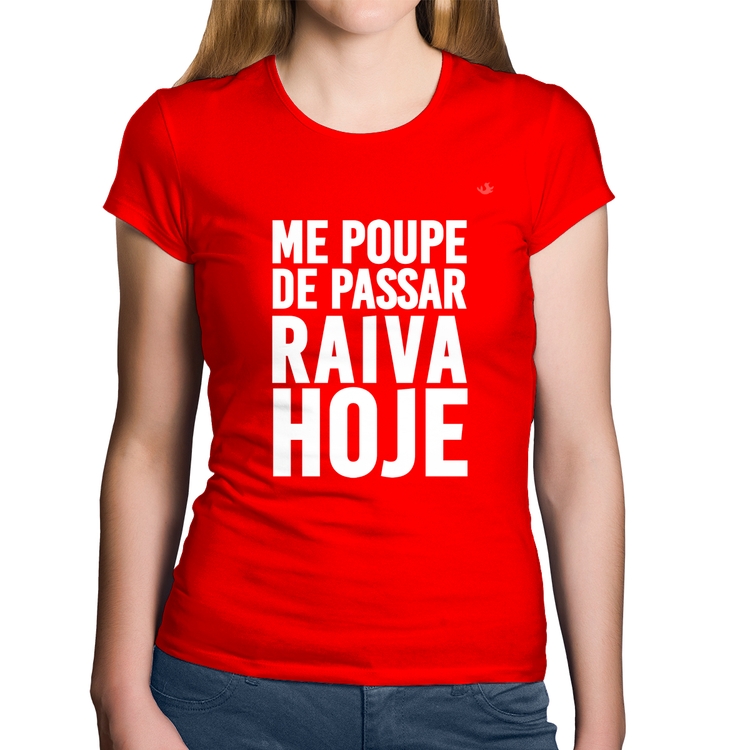 Baby Look Algodão Me poupe de passar raiva hoje - Vermelha